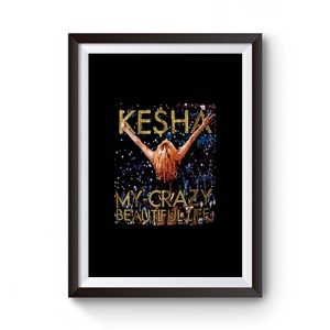 Kesha Beautiful Life Tik Tok Premium Matte Poster