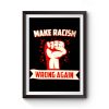 Make Racism Wrong No Human Is Illegal Anti Trump Premium Matte Poster