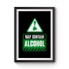 May Contain Alcohol Premium Matte Poster