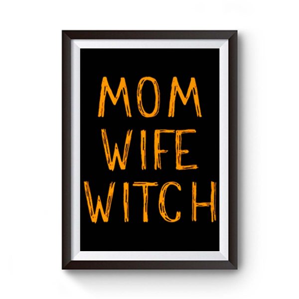 Mom Wife Witch Premium Matte Poster