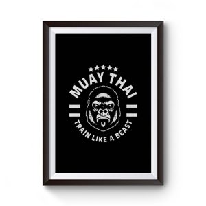 Muay Thai King Kong Train Like A Beast Premium Matte Poster