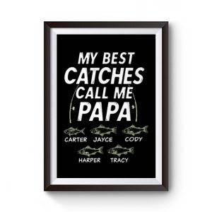 My Best Catches Call Me Papa Cute Papa Fishing Premium Matte Poster