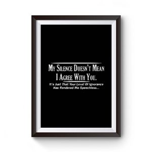My Silence Sarcastic Cool Premium Matte Poster