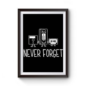 Never Forget Classic Floppy Disk Premium Matte Poster