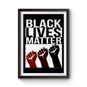 No Justice No Peace Black Lives Matter 3 Fist Premium Matte Poster