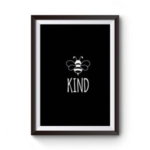 Original Bee Kind Premium Matte Poster