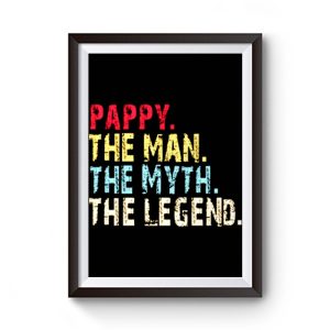 Pappy The Man The Myth The Legend Premium Matte Poster