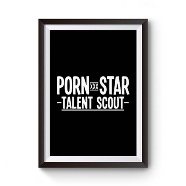 Porn Star Talent Scout Premium Matte Poster