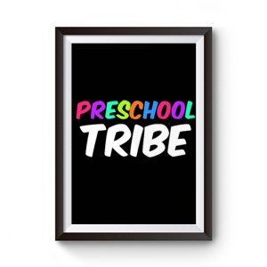 Preschool Tribe Premium Matte Poster