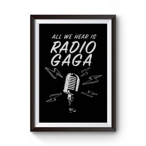 Radio Gaga Queens Band Premium Matte Poster
