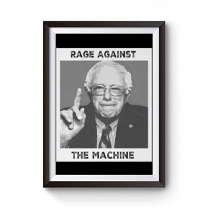 Rage Against The Machine Bernie Sanders Premium Matte Poster