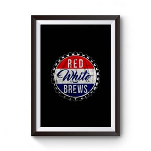 Red White And Brews Premium Matte Poster