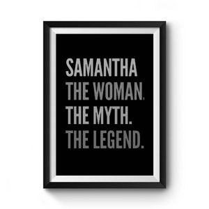 Samantha The Woman The Myth The Legend Premium Matte Poster
