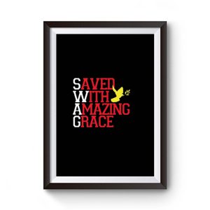 Saved With Amazing Grace Premium Matte Poster