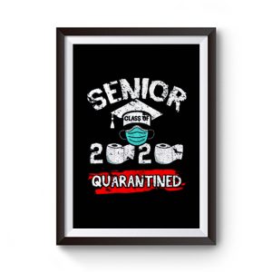 Seniors Class Of 2020 Quarantined Premium Matte Poster
