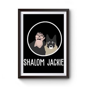 Shalom Jackie Doggie Lover Premium Matte Poster