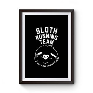 Sloth Running Team Premium Matte Poster