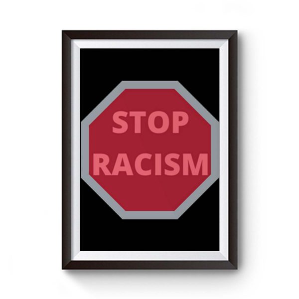 Stop Racism Awareness Premium Matte Poster