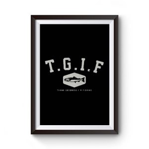 Tgif Fishing Premium Matte Poster