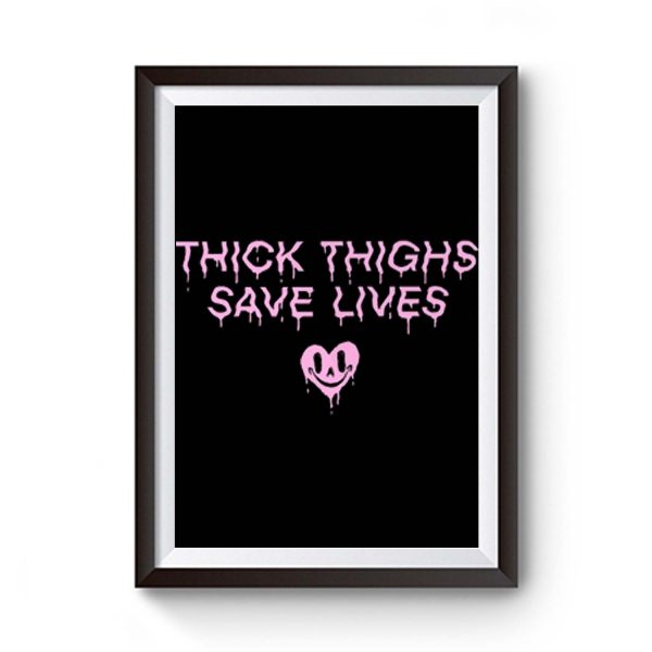 Thick Thighs Save Lives Positive Quotes Premium Matte Poster