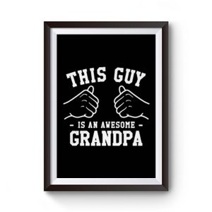 This Guy Is An Awesome Grandpa Premium Matte Poster