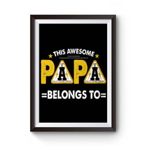 This Papa Belongs Funny Father Quotes Premium Matte Poster