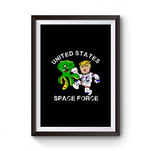 Trumps Kickin Alien Space Force Premium Matte Poster