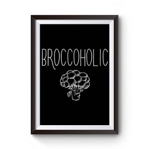 Vegan Broccoholic Premium Matte Poster