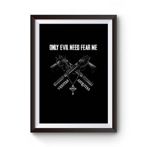 Veteran Only Evil Need Fear Me Premium Matte Poster