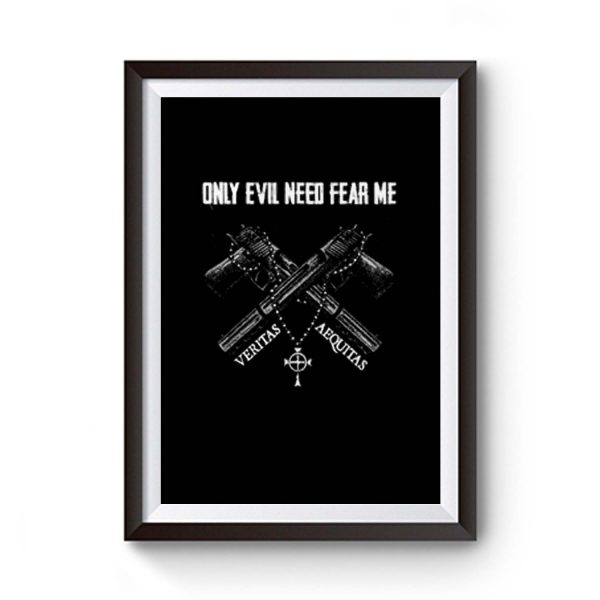 Veteran Only Evil Need Fear Me Premium Matte Poster