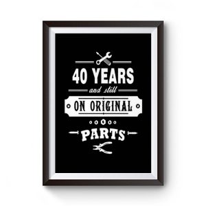 40 Years Old Birthday Funny Gift Premium Matte Poster