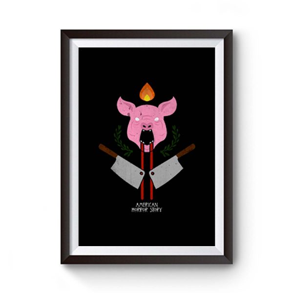 AMERICAN HORROR STORY PIG Premium Matte Poster