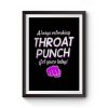 Always Refreshing Throat Punch Get Yours Today Premium Matte Poster