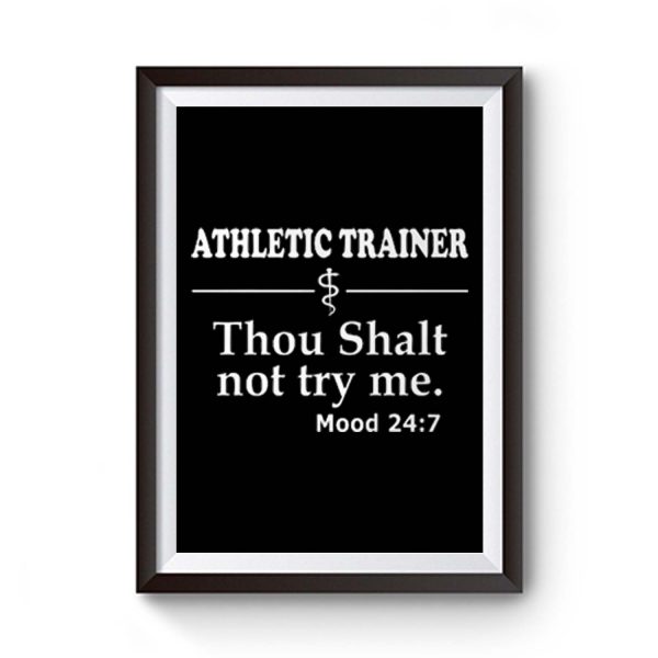 Athletic Trainer not try me Premium Matte Poster