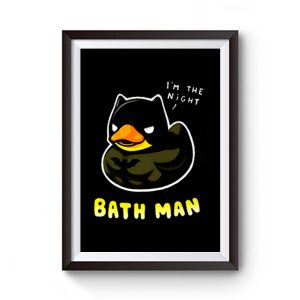 Bath man Funny Bath Duck Premium Matte Poster