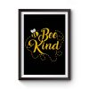 Bee Kind Funny Premium Matte Poster