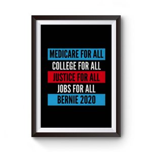 Bernie 2020 Medicare College Justice Jobs For All Premium Matte Poster
