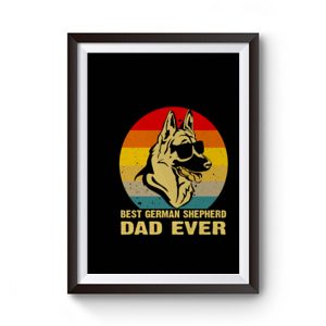 Best German Shepherd Dad Ever Premium Matte Poster