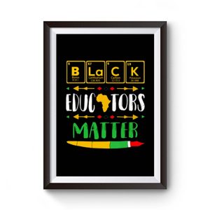 Black Educator Magic Black History Month Teacher Matter Periodic Table Of Elements Premium Matte Poster