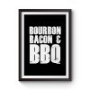 Bourbon Bacon And BBQ Premium Matte Poster