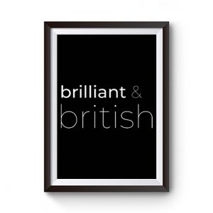 Brilliant British Premium Matte Poster