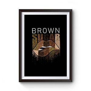 Brown Sugar Premium Matte Poster