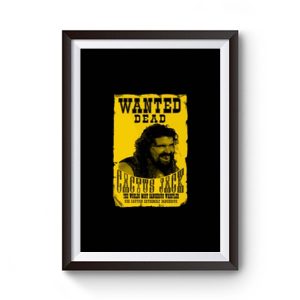 Cactus Jack Mick Foley Yellow Poster Wanted Dead Premium Matte Poster