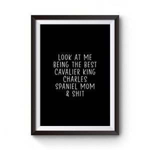 Cavalier King Charles Spaniel Mom Premium Matte Poster
