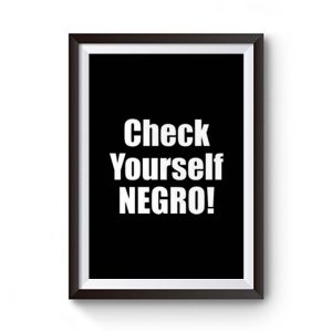 Check Yourself Negro Cornell West New Interview Premium Matte Poster