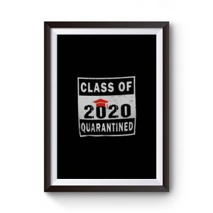 Class 2020 Quarantine Premium Matte Poster