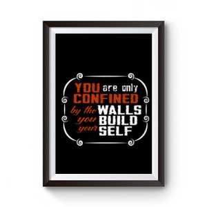 Coffee Quote You are only Confined by the walls you build your self Premium Matte Poster