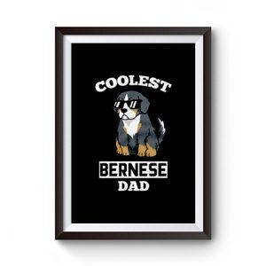 Coolest Bernese Mountain Dog Dad Premium Matte Poster