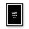 Country Roads Take Me Home Premium Matte Poster