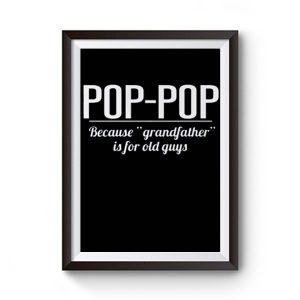 Dad Pop pop Premium Matte Poster